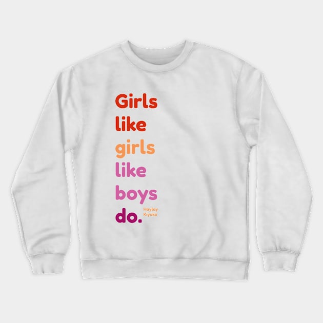 Girls like girls Hailey Kiyoko Crewneck Sweatshirt by MairlaStore